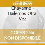 Chayanne - Bailemos Otra Vez cd musicale