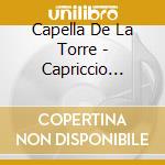 Capella De La Torre - Capriccio Pastorale cd