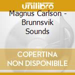 Magnus Carlson - Brunnsvik Sounds cd