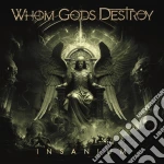 Whom Gods Detroy - Insanium cd