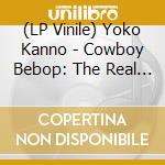 (LP Vinile) Yoko Kanno - Cowboy Bebop: The Real Folk Blues Legends (Red VInyl) (2 Lp) vinile