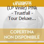 (LP Vinile) P!Nk - Trustfall - Tour Deluxe Edition (2 Lp) vinile