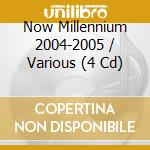 Now Millennium 2004-2005 / Various (4 Cd) cd