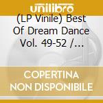 (LP Vinile) Best Of Dream Dance Vol. 49-52 / Various vinile