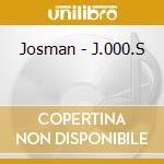 Josman - J.000.S