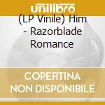(LP Vinile) Him - Razorblade Romance vinile
