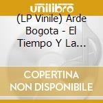 (LP Vinile) Arde Bogota - El Tiempo Y La Actitud vinile
