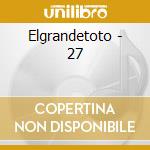 Elgrandetoto - 27 cd