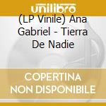 (LP Vinile) Ana Gabriel - Tierra De Nadie vinile