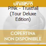 P!Nk - Trustfall (Tour Deluxe Edition) cd