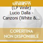 (LP Vinile) Lucio Dalla - Canzoni (White & Black Splatter Vinyl) (2 Lp) vinile
