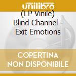 (LP Vinile) Blind Channel - Exit Emotions vinile