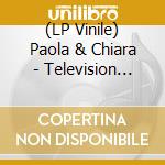 (LP Vinile) Paola & Chiara - Television (Spanish Version) (Colorato E Autografato) (2 Lp) vinile