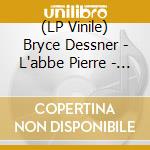 (LP Vinile) Bryce Dessner - L'abbe Pierre - Une Vie De Combats (Bande Originale Du Film) vinile