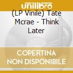 Tate McRae - THINK LATER LP