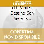 (LP Vinile) Destino San Javier - Sinfonico vinile
