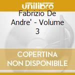 Fabrizio De Andre' - Volume 3 cd