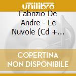 Fabrizio De Andre - Le Nuvole (Cd + Nuovo Libretto Editoriale) cd