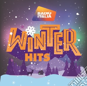 Radio Italia Winter Hits 2023 / Various cd musicale di Autori Vari