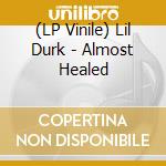 (LP Vinile) Lil Durk - Almost Healed vinile