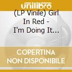 (LP Vinile) Girl In Red - I'm Doing It Again Baby! vinile