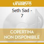 Seth Sad - 7 cd musicale