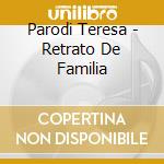 Parodi Teresa - Retrato De Familia cd