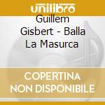 Guillem Gisbert - Balla La Masurca cd