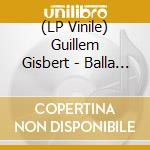 (LP Vinile) Guillem Gisbert - Balla La Masurca (2 Lp) vinile