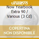 Now Yearbook Extra 90 / Various (3 Cd) cd