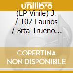 (LP Vinile) J. / 107 Faunos / Srta Trueno - Plena Pausa (2 Lp) vinile