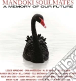 Mandoki Soulmates: A Memory Of Our Future / Various cd
