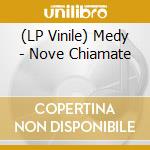 (LP Vinile) Medy - Nove Chiamate lp vinile