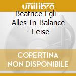 Beatrice Egli - Alles In Balance - Leise cd