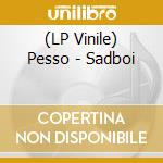 (LP Vinile) Pesso - Sadboi vinile