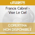 Francis Cabrel - Vise Le Ciel cd