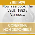 Now Yearbook The Vault: 1983 / Various (Deluxe Edition) (4 Cd) cd