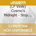 (LP Vinile) Cosmo's Midnight - Stop Thinking Start Feeling vinile