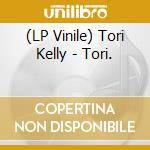 (LP Vinile) Tori Kelly - Tori. vinile