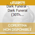 Dark Funeral - Dark Funeral (30Th Anniversary Edition) cd