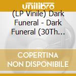 (LP Vinile) Dark Funeral - Dark Funeral (30Th Anniversary Edition) vinile