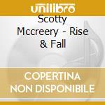 Scotty Mccreery - Rise & Fall cd