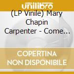 (LP Vinile) Mary Chapin Carpenter - Come On Come On (Grape Vinyl Edition) vinile