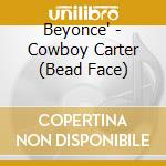 Beyonce' - Cowboy Carter (Bead Face) cd