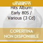 Hits Album: Early 80S / Various (3 Cd) cd