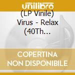 (LP Vinile) Virus - Relax (40Th Anniversary) (Transparent Vinyl) vinile
