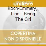 Koch-Emmery, Linn - Being The Girl cd