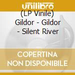 (LP Vinile) Gildor - Gildor - Silent River vinile