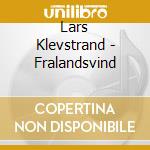 Lars Klevstrand - Fralandsvind cd