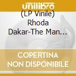 (LP Vinile) Rhoda Dakar-The Man Who Sold The World vinile